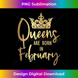 Queen are born in February Birthday Funny - Instant PNG Sublimation Download