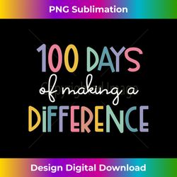 100 Days Of Making Difference 100th Day Of School Clothes - Trendy Sublimation Digital Download