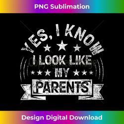 Yes I Know I Look Like My Parents Vintage Funny Fathers Day - Luxe Sublimation PNG Download - Immerse in Creativity with
