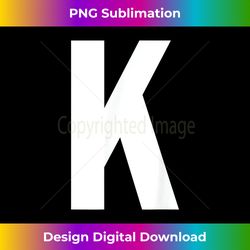 Alphabet Letter K Shirt - Instant Sublimation Digital Download