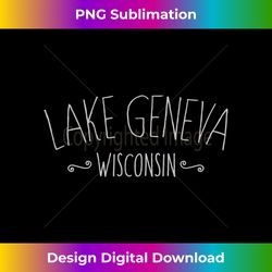 Lake Geneva Wisconsin Souvenir - Vintage Sublimation PNG Download
