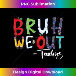 Bruh We Out Teachers Happy Last Day Of School Retro Vintage Tank Top - Signature Sublimation PNG File