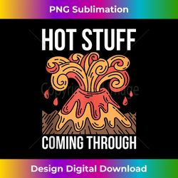 Hot Stuff Coming Through Volcano Lava Mountain Tank Top 1 - Retro PNG Sublimation Digital Download