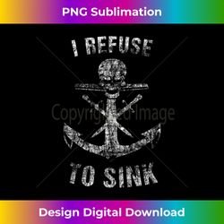 I Refuse To Sink - Anchor Skull Gym Workout Tank Top 1