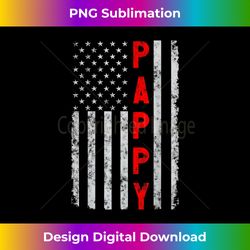 Pappy Patriotic Funny Fathers Day Vintage American Flag - Professional Sublimation Digital Download