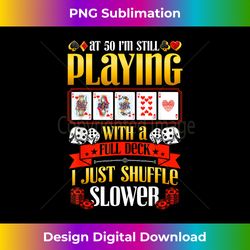 50 Year Old Birthday Vegas Casino Cards Player 50th B-Day - High-Quality PNG Sublimation Download