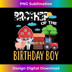Brother Of The Birthday Boy Farm Animal Barnyard Matching - Modern Sublimation PNG File