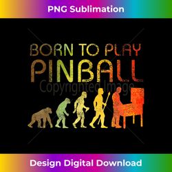 funny retro pinball design gift - born to play pinball