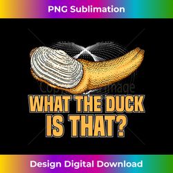 what the duck is that gooey duck funny geoduck hunter 1 - png transparent digital download file for sublimation
