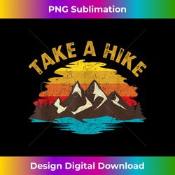 Take A Hike Outdoor Sunset Vintage Style Mountains Nature 2 - Exclusive Sublimation Digital File