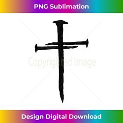 Christian Jesus Nail Cross - Special Edition Sublimation PNG File