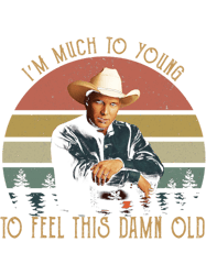 Garth Brooks Im Much To Young To Feel This Damn Old Vintage