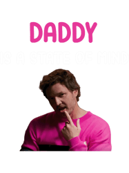 daddy is state of mind pedro pascal