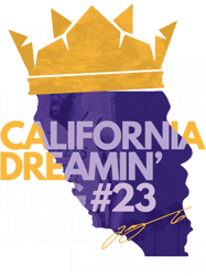 California Dreamin King 23 Lebron James Lakers