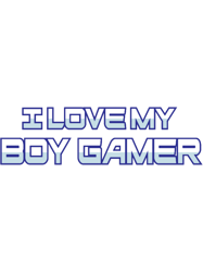I love my boy gamer