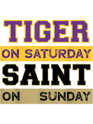 Tiger On Saturday Saint On Sunday Louisiana Football