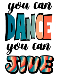 you can dance you can jive