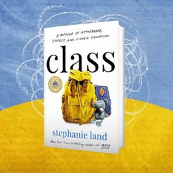 "Class: A Memoir of Motherhood, Hunger, and Higher Education" by Stephanie Land - EPUB & PDF Download