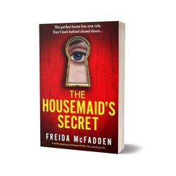 "The Housemaid's Secret" by Freida McFadden - PDF &  EPUB Download Book Now !