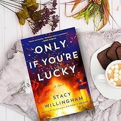 "Only If You're Lucky" by Stacy Willingham - PDF &  EPUB Download Book Now !