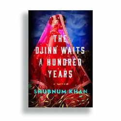 "The Djinn Waits a Hundred Years" by Shubnum Khan - PDF &  EPUB Download Book Now !