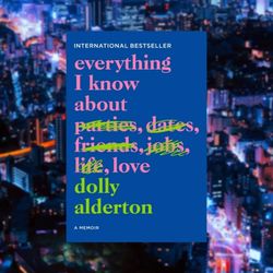 "Everything I Know About Love" by Dolly Alderton - PDF &  EPUB Download Book Now !