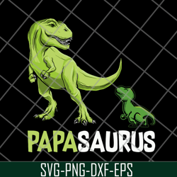 Papasaurus Trex Papa svg, png, dxf, eps digital file FTD24052115