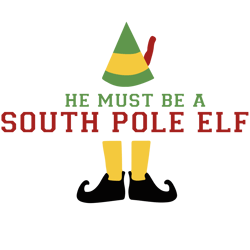 He must be a south pole elf Svg, Elf Christmas Svg, Elf Svg Files, Buddy Elf Svg, Elf Svg Movie, Digital Download