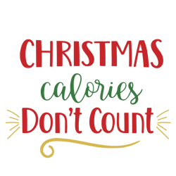 Christmas calories don't cout Svg, Christmas Svg, Funny Christmas Quote Svg, Christmas shirt Svg Designs