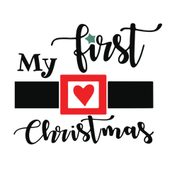 my first christmas svg, baby first christmas svg, baby xmas svg, christmas baby svg, holidays svg, digital download