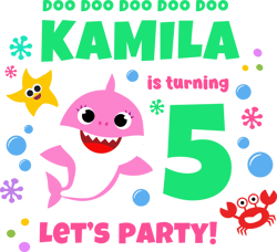 Kamila is turning let's party Svg, Baby Shark Svg, Party Shark Svg, Shark Birthday Svg, Shark Kids Svg, Shark Clipart