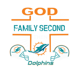 God first family second then Miami Dolphins Svg, NFL football Teams Svg, Sport logo Svg, Football logo Svg
