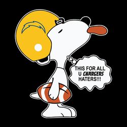 Snoopy This For All U Chargers Haters Svg, Los Angeles Chargers logo Svg, NFL Svg, Sport Svg, Football Svg