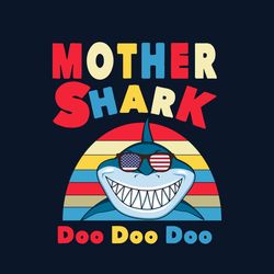 Mother Shark Doo Doo Doo Svg, Mother's Day Svg, Mom Svg, Happy Mother's Day Svg, Mother's Day T-Shirt Svg, Png Dxf Eps