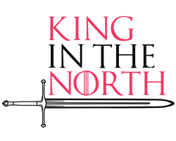 King in the north Svg, Game of Thrones Svg, House of Dragons Svg, Winter is coming Svg, Fire And Blood Svg