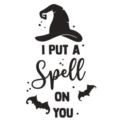 I put a spell on you Svg, Halloween SVG, Fall Svg, Autumn Svg, Ghost Svg, Witch svg, Pumpkin Svg, Quotes, Cut File