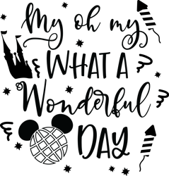my oh my what a wonderful day svg, mickey mouse svg, my oh my svg, magic castle svg, main street svg, instant download