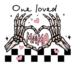 One loved mama Png, Valentine's Day Png, Valentine's Day Sublimation Design, Skeleton Valentine's Day Png