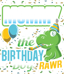 Mommy Of The Birthday Boy Rawr Svg, Mother's Day Svg, Mom Gift Svg, Mom Shirt, Mama Svg, Mom Life Svg, Instant download