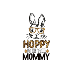 Hoppy To Be Your Mommy Svg, Mother's Day Svg, Mom Gift Svg, Mom Shirt, Mama Svg, Mom Life Svg, Instant download