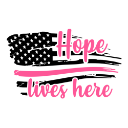 Hope Lives Here Svg, Breast Cancer Svg, Cancer Awareness Svg, Cancer Survivor Svg, Instant Download