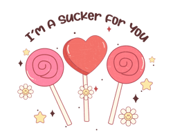 I'm A Sucker For You Png, Valentine's Day Png, Funny Valentine's Day Sublimation Design, Retro Valentine's Day Png