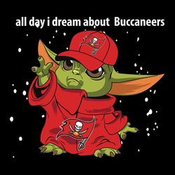 Baby Yoda All Day I Dream About Buccaneers Svg, NFL Svg, Sport Svg, Football Svg, Digital download