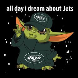 Baby Yoda All Day Dream About Jets Svg, New York Jets Svg, NFL Svg, Sport Svg, Football Svg, Digital download