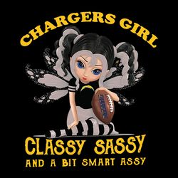 Chargers Girl Classy Sassy And A Bit Smart Assy Svg, NFL Svg, Sport Svg, Football Svg, Digital download
