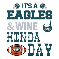 It's A Eagles And Wine Kinda Day Svg, NFL Svg, Sport Svg, Football Svg, Digital Download