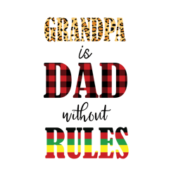 Grandpa Is Dad Without Rules Svg, Father's Day Svg, Daddy Svg, Dad Shirt, Father Svg, Digital Download