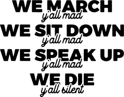 We March We Sit Down We Speak Up We Die Svg, Junteenth Svg, Black History Svg, Independence Day Svg, Freedom Svg