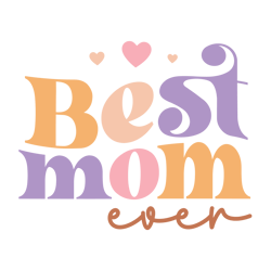 Best Mom Ever Svg, Retro Mother's Day Svg, Happy Mother's Day Svg, Mom Svg, Mama Svg, Digital Download