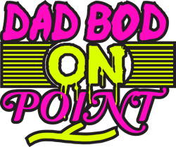 Dad Bod On Point Svg, Father's Day Svg, Dad Svg, Dad Life Svg, Gifts For Dad, Instant download
